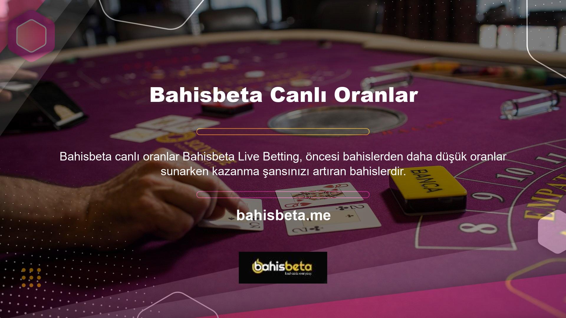 Canlı bahislerle, bahislerinizi beklenmedik bir bükülme veya dönüş olmadan yerleştirebilirsiniz